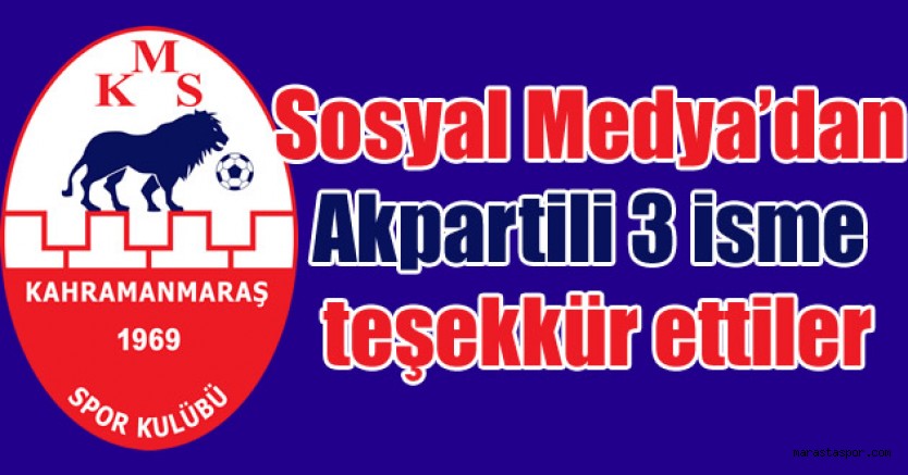 Kahramanmaraşspor’dan Akpartili 3 isme teşekkür