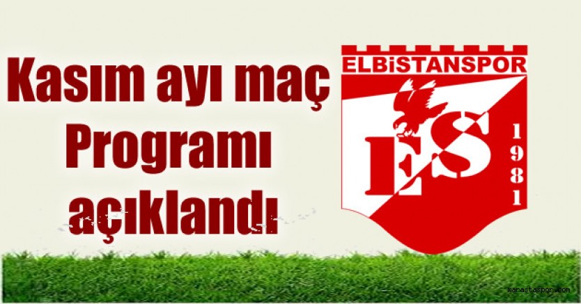 Kasım ayı içerisinde Elbistanspor 4 maç yapacak