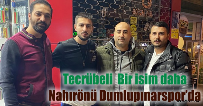 Nahırönü Dumlupınarspor, Tecrübeli Bir İsmi daha kadrosuna kattı