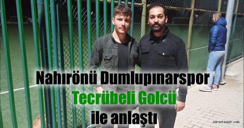 Tecrübeli golcü Nahırönü Dumlupınarspor’da
