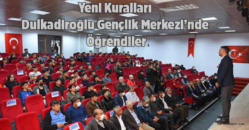 Yeni Kuralları Dulkadiroğlu Gençlik Merkezi’nde Öğrendiler