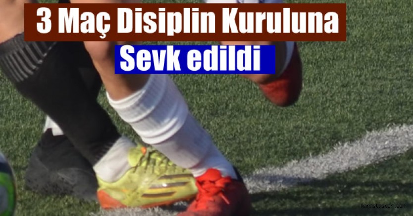 Amatör Liglerde yarıda kalan 3 maç Disiplin Kuruluna sevk edildi