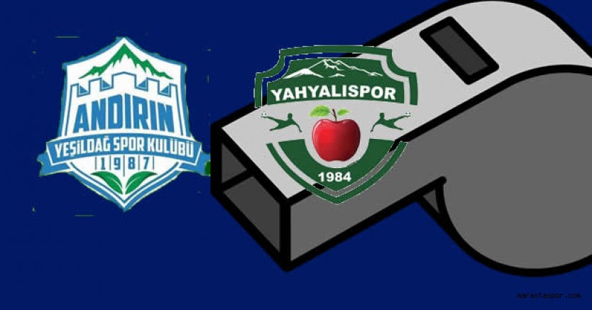 Andırın Yeşildağspor, Yahyalıspor maçının hakemleri açıklandı