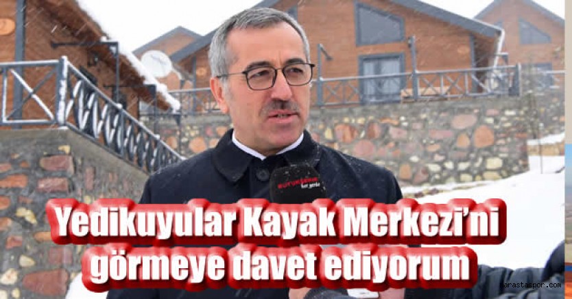 Başkan Güngör’den Yedikuyular’a Davet