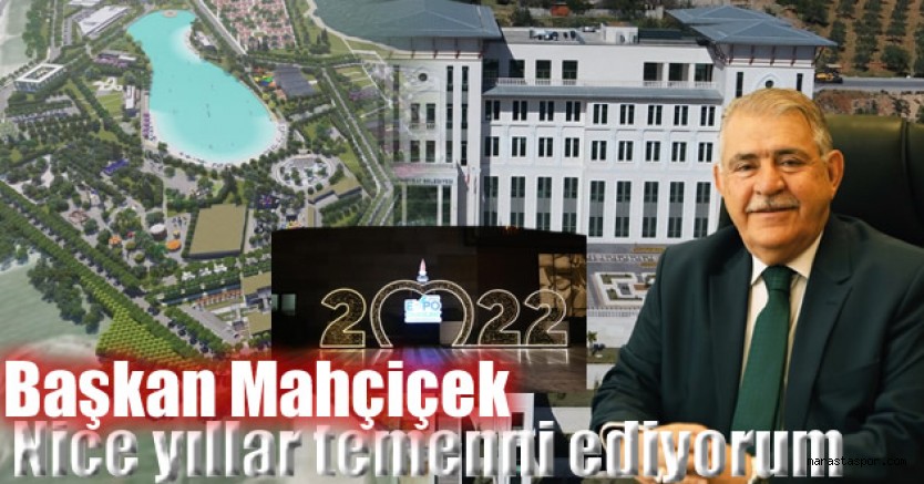 Başkan Mahçiçek’ten Yeni Yıl Mesajı
