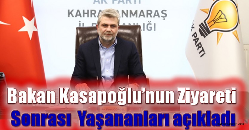Fırat Görgel, Bakan Kasapoğlu’nun kente gelişiyle ilişkin açıklama yaptı