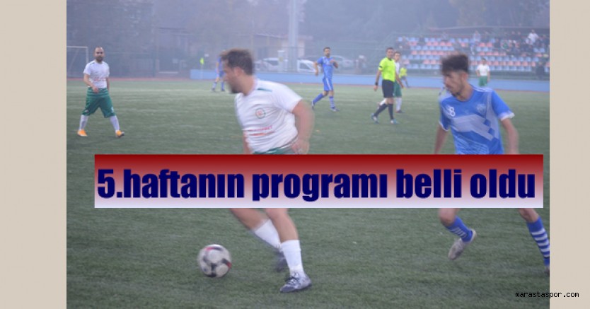 Kahramanmaraş 1. Amatör Lig’de 5.haftanın programı belli oldu