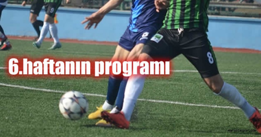 Kahramanmaraş 1. Amatör Lig’de 6.haftanın programı belli oldu