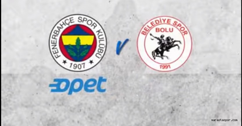 Fenerbahçe Opet – Bolu Belediyespor maçı canlı izle