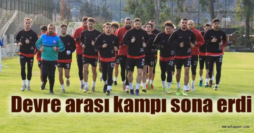 Kahramanmaraşspor’da devre arası kampı sona erdi