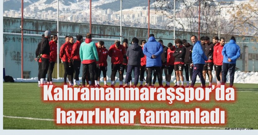Kahramanmaraşspor, maç hazırlıklarını tamamladı