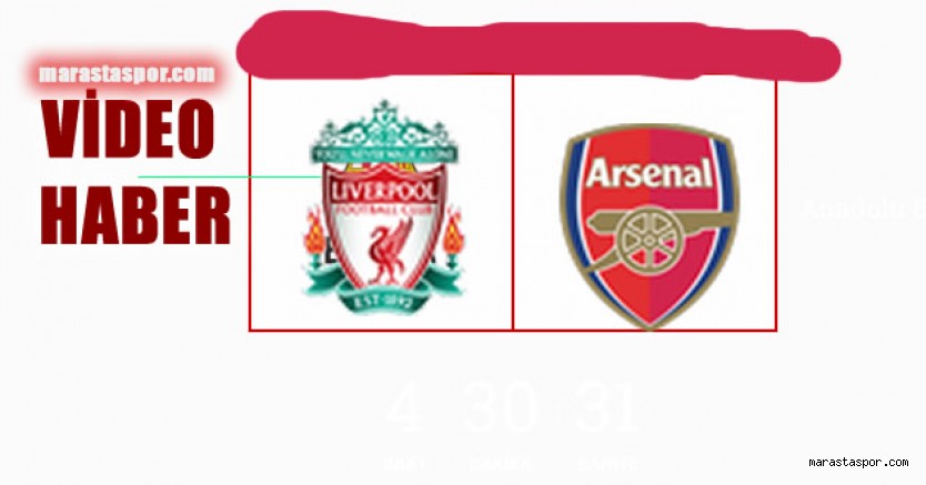 Liverpool – Arsenal maçı canlı izle