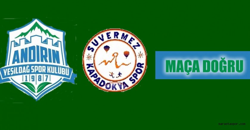 Andırın Yeşildağspor – Suvermez Kapadokyaspor maçı ne zaman saat kaçta hangi kanalda?