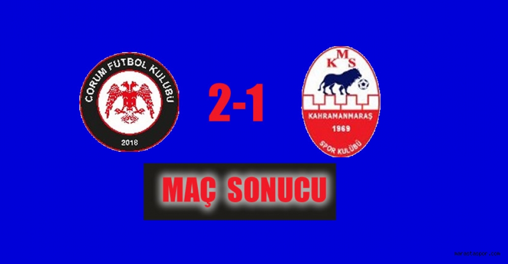Çorum Fk 2-1 Kahramanmaraşspor maç sonucu özet