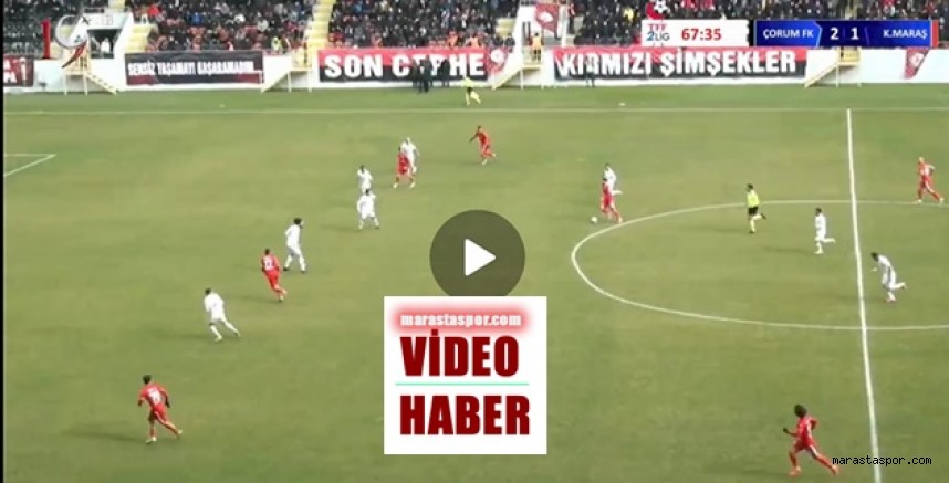 Çorum FK maçında Kahramanmaraşspor’un 1 golu ve 1 penaltısı verilmedi