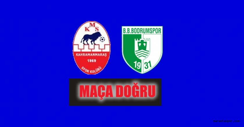 Kahramanmaraşspor – Bodrumspor maçı Ne zaman hangi stadyumda oynanacak? hangi kanalda?