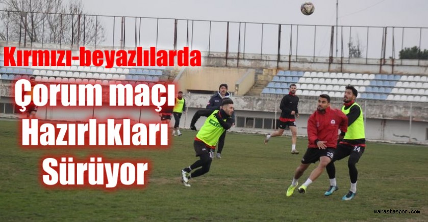 Kahramanmaraşspor’da Çorum maçı hazırlıkları sürüyor