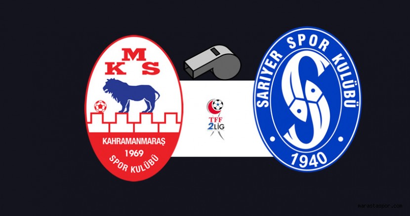 Kahramanmaraşspor – Sarıyer maçının hakemleri açıklandı