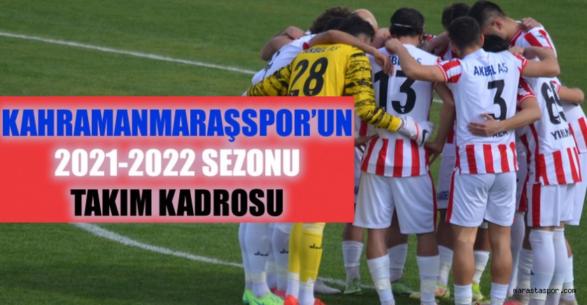 Kahramanmaraşspor’un resmi kadrosu Ara transfer döneminin sona ermesiyle belli oldu