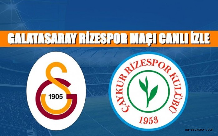 Taraftarium24 Galatasaray-Rizespor izle canlı yayın naklen kesintisiz HD full