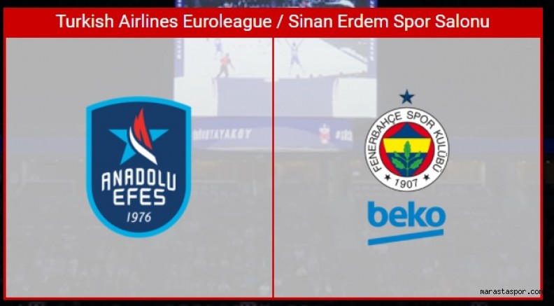 Efes – Fenerbahçe Beko maçı özet