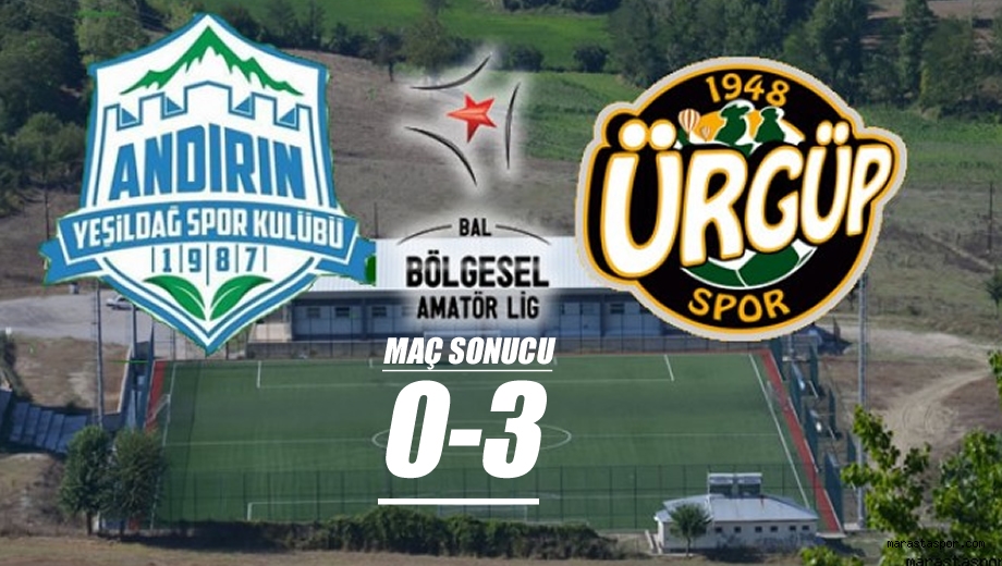 Andırın Yeşildağspor 0-3 Ürgüpspor Özer