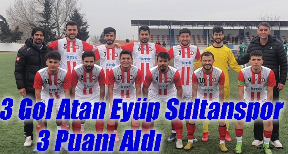 3 Gol Atan Eyüp Sultanspor 3 Puanı Aldı