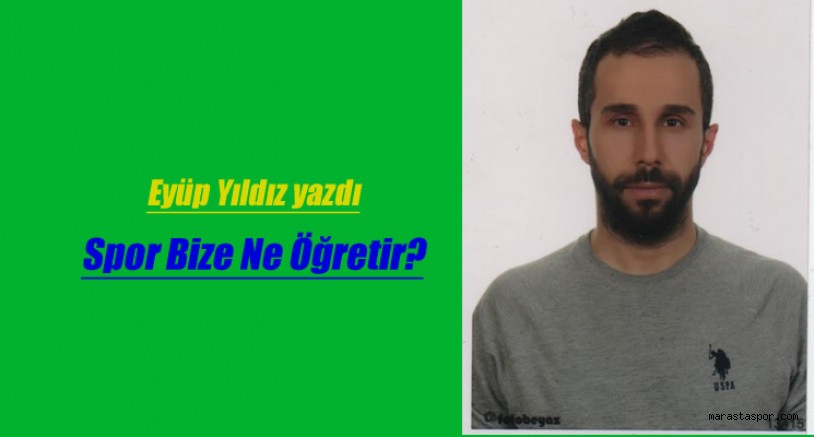 Spor Bize Ne Öğretir?