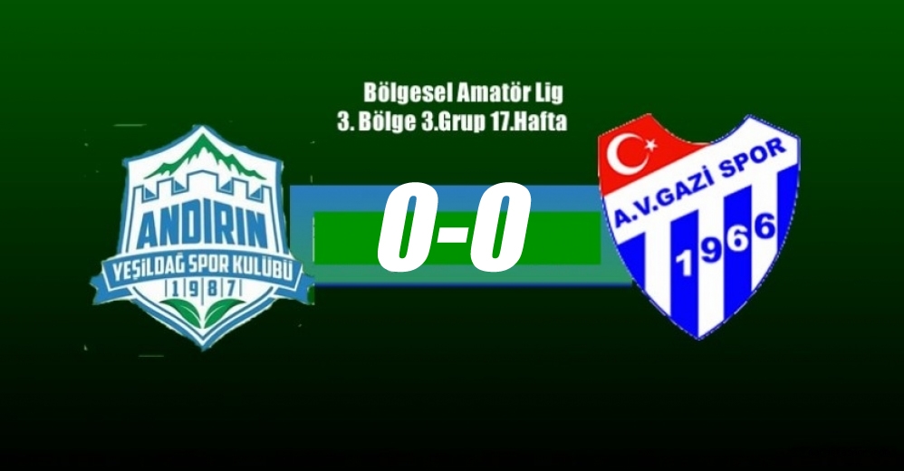 Andırın Yeşildağspor 0-0 Abdulvahabigazispor (özet)