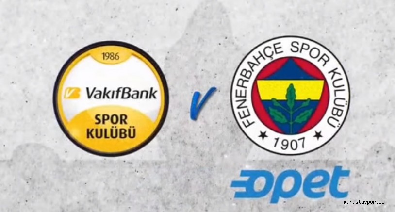 Fenerbahçe Opet – VakıfBank maçı canlı izle