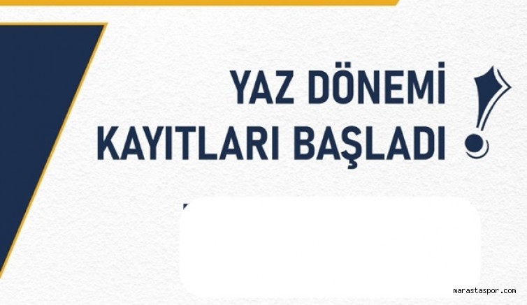 Kahramanmaraş’ta Yaz Dönemi Kayıtları Başladı