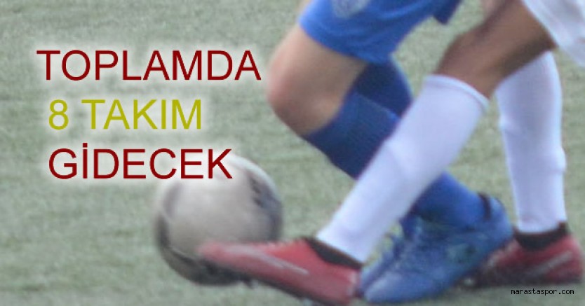 Kahramanmaraş’tan Türkiye Şampiyonalarına 8 takım gidecek