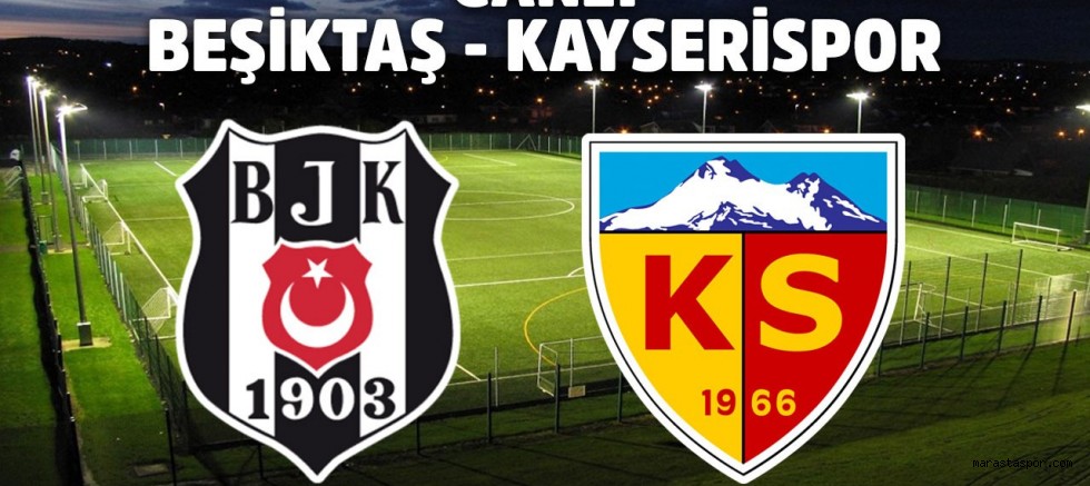 Beşiktaş – Kayserispor maçı özet