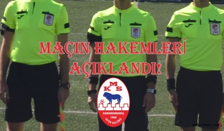 Kahramanmaraşspor – Iğdır maçının hakemleri açıklandı
