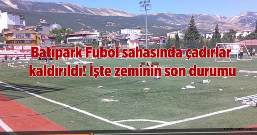 Batıpark Fubol sahasında çadırlar kaldırıldı! İşte zeminin son durumu