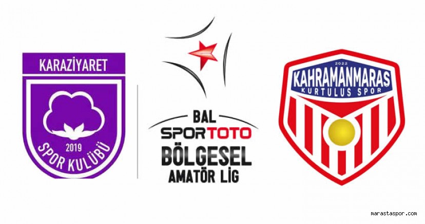 Kahramanmaraş Kurtuluşspor ve Karaziyaretspor’un Bölgesel Amatör Lig Rakipleri Netleşti