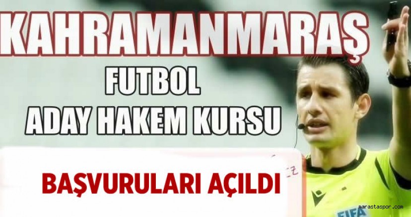 Kahramanmaraş’ta Futbol Aday Hakem Kursu Başlıyor! Başvuru Şartları ve Detaylar..