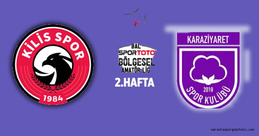Karaziyaretspor ve Kilisspor Kozlarını Kilis’te Paylaşacak