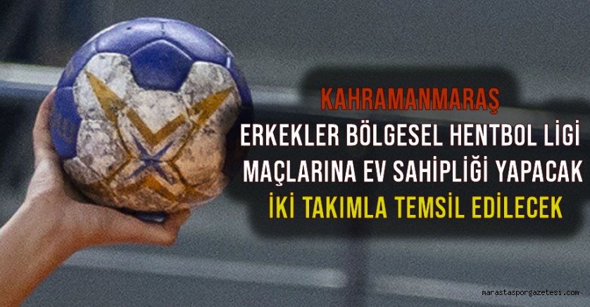 Erkekler Bölgesel Hentbol Ligi Kahramanmaraş’ta Başladı