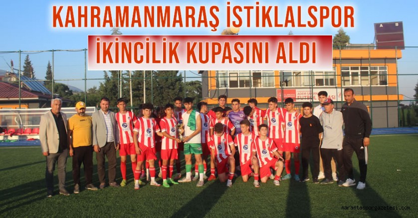 Kahramanmaraş İstiklalspor Metin Celil Bican U17 Ligi İkincilik Kupasını Aldı