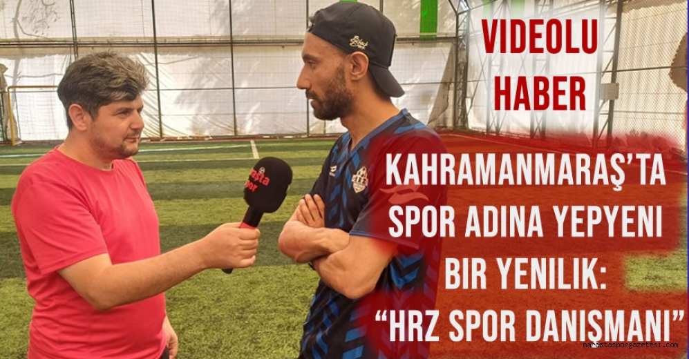 Kahramanmaraş’ta Spor Adına Yepyeni Bir Yenilik