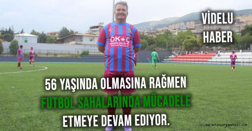 Şevket Doğru’dan 56 Yaşında Futbol Tutkusu
