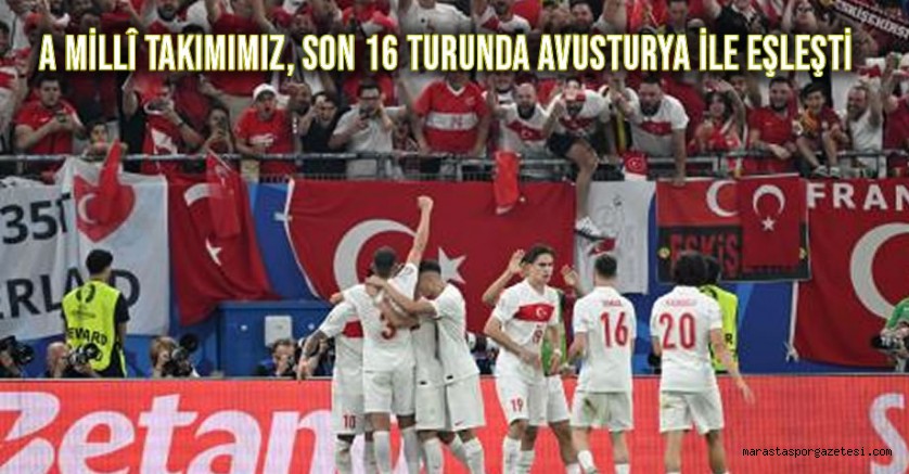 A Millî Takımımız, son 16 turunda Avusturya ile eşleşti