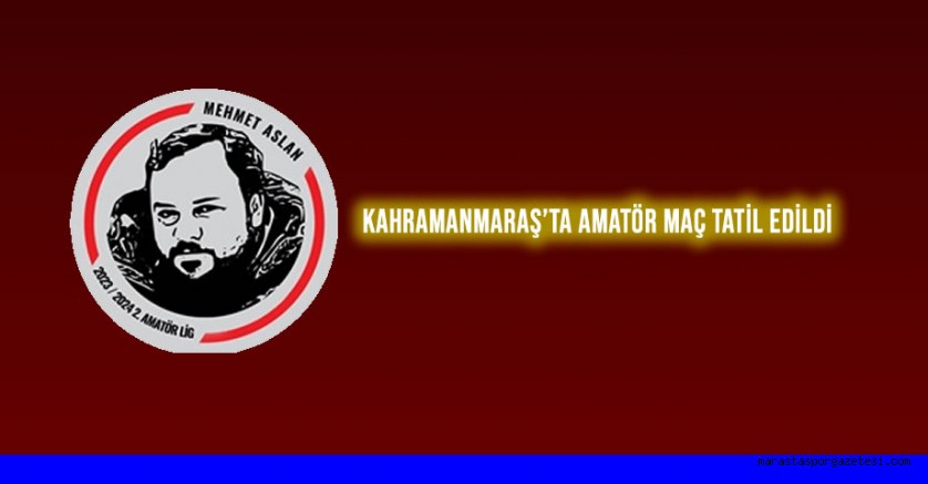 Afşinspor – Kahramanmaraşspor Amatör Maçı Tatil Edildi
