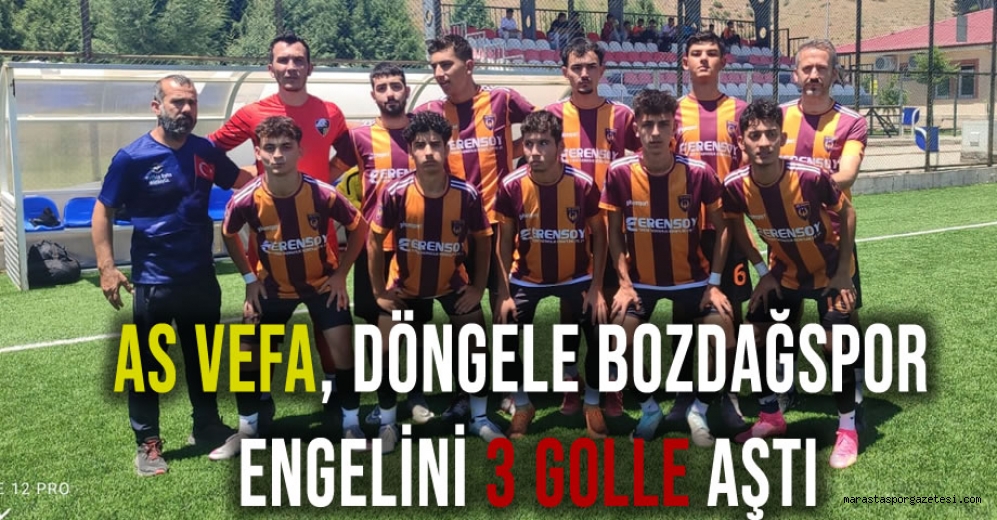 As Vefa, Döngele Bozdağspor Engelini 3 Golle Aştı