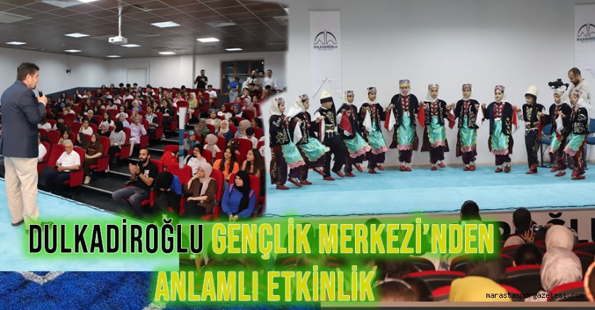 Dulkadiroğlu Gençlik Merkezi’nden Anlamlı Etkinlik
