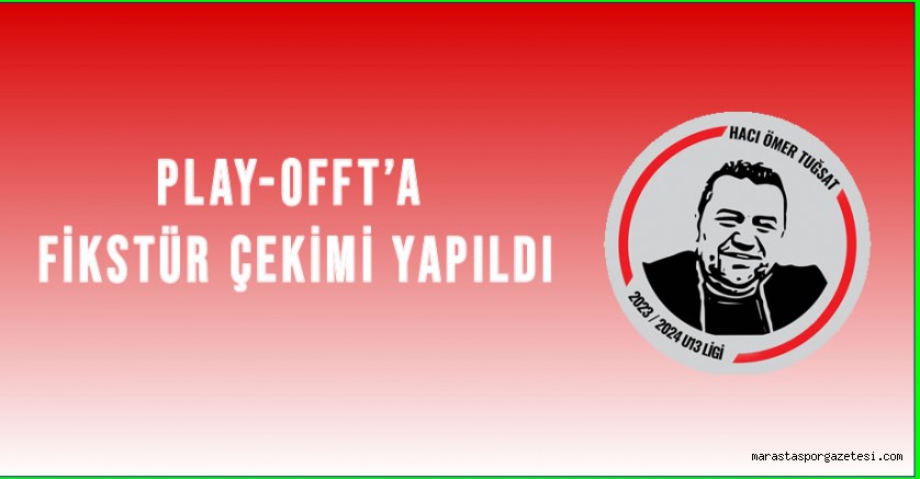 Hacı Ömer Tuğsat U13 Ligi’nde Play-Off Fikstürü Belirlendi