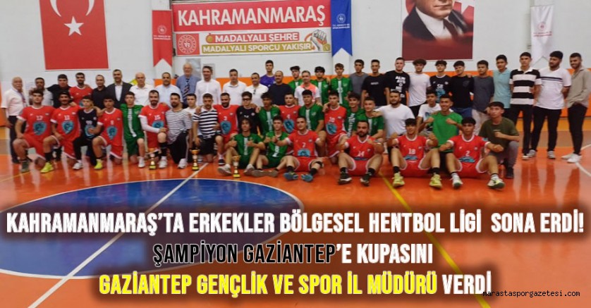 Kahramanmaraş’ta Erkekler Bölgesel Hentbol Ligi Sona Erdi! Şampiyon Gaziantep’e Kupasını Gaziantep Gençlik ve Spor İl Müdürü Verdi