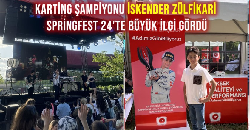 Karting Şampiyonu İskender Zülfikari Springfest 24’te Büyük İlgi Gördü