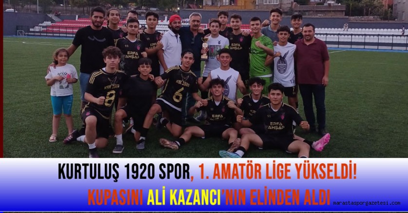 Kurtuluş 1920 Spor Kahramanmaraş 1. Amatör Lige Yükseldi! Kupasını Ali Kazancı’nın elinden aldı